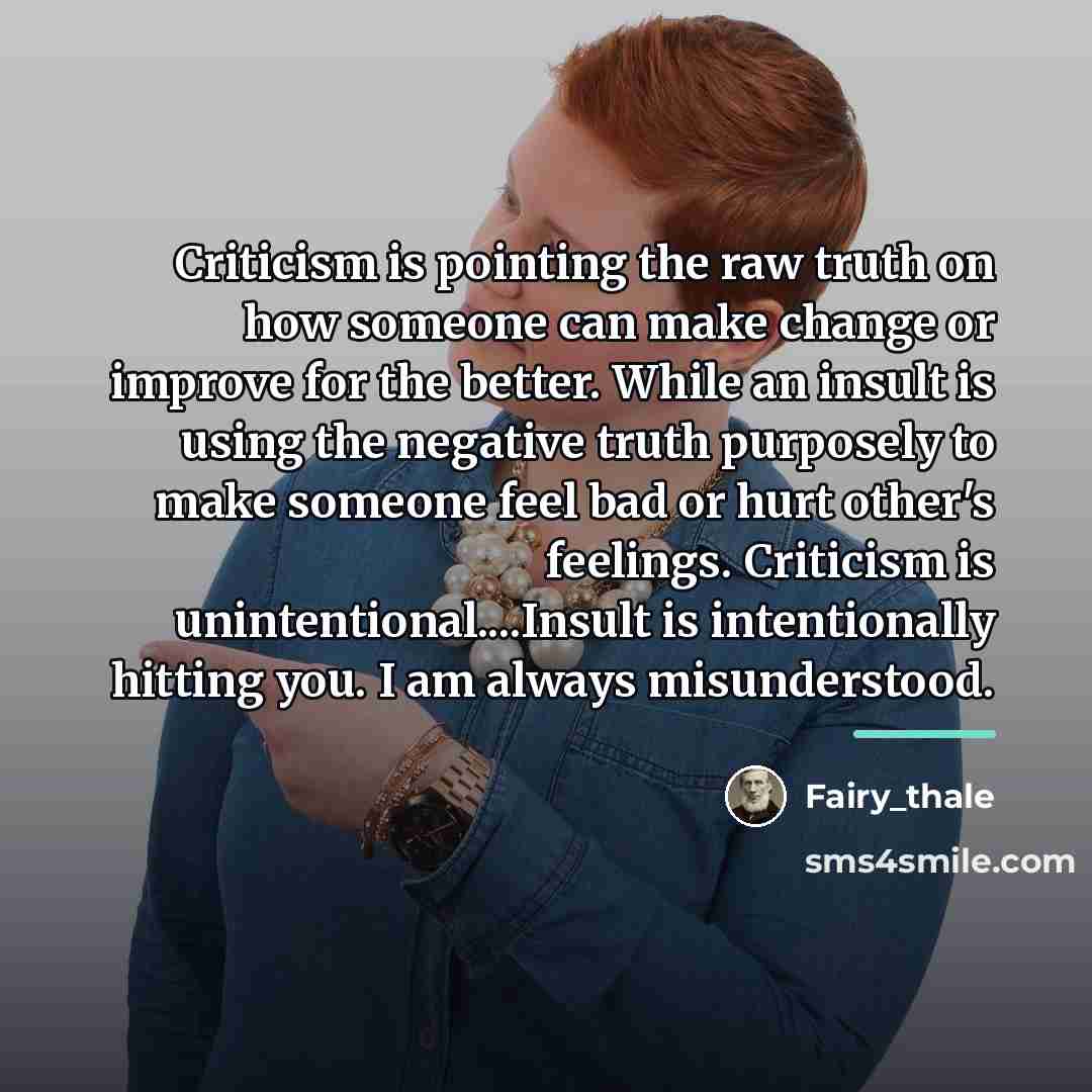 “Criticism is pointing the raw truth on how someone can…” quote by Fairy_thale