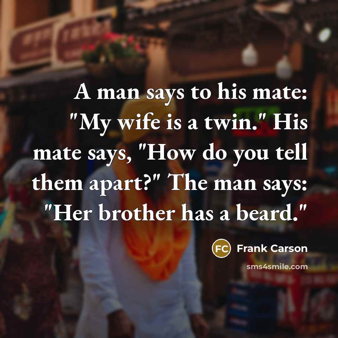 “A man says to his mate: "My wife is a…” quote by Frank Carson