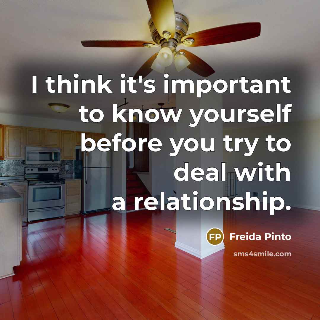 “I think it's important to know yourself before you try…” quote by Freida Pinto