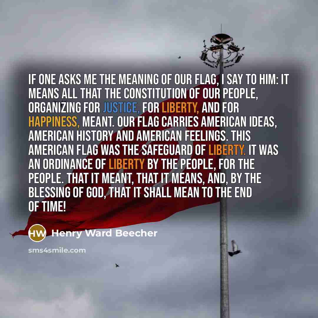 “If one asks me the meaning of our flag, I…” quote by Henry Ward Beecher