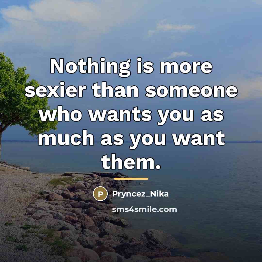 “Nothing is more sexier than someone who wants you as…” quote by Pryncez_Nika