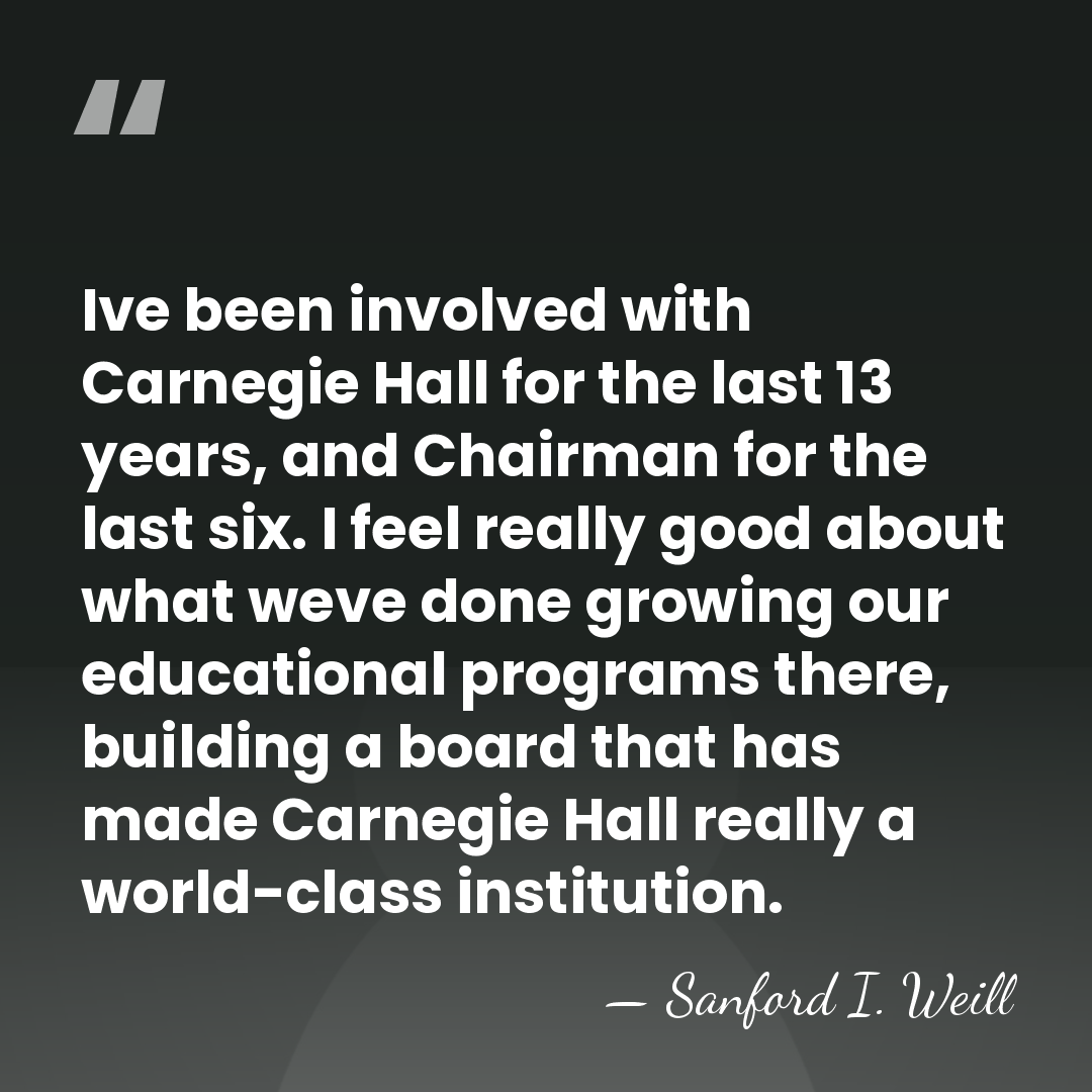 Ive been involved with Carnegie Hall for the last 13 years, and&hellip; - Sanford I. Weill