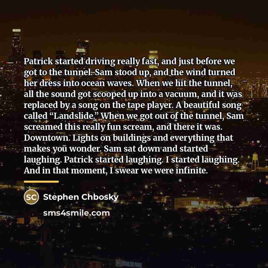 “Patrick started driving really fast, and just before we got…” quote by Stephen Chbosky