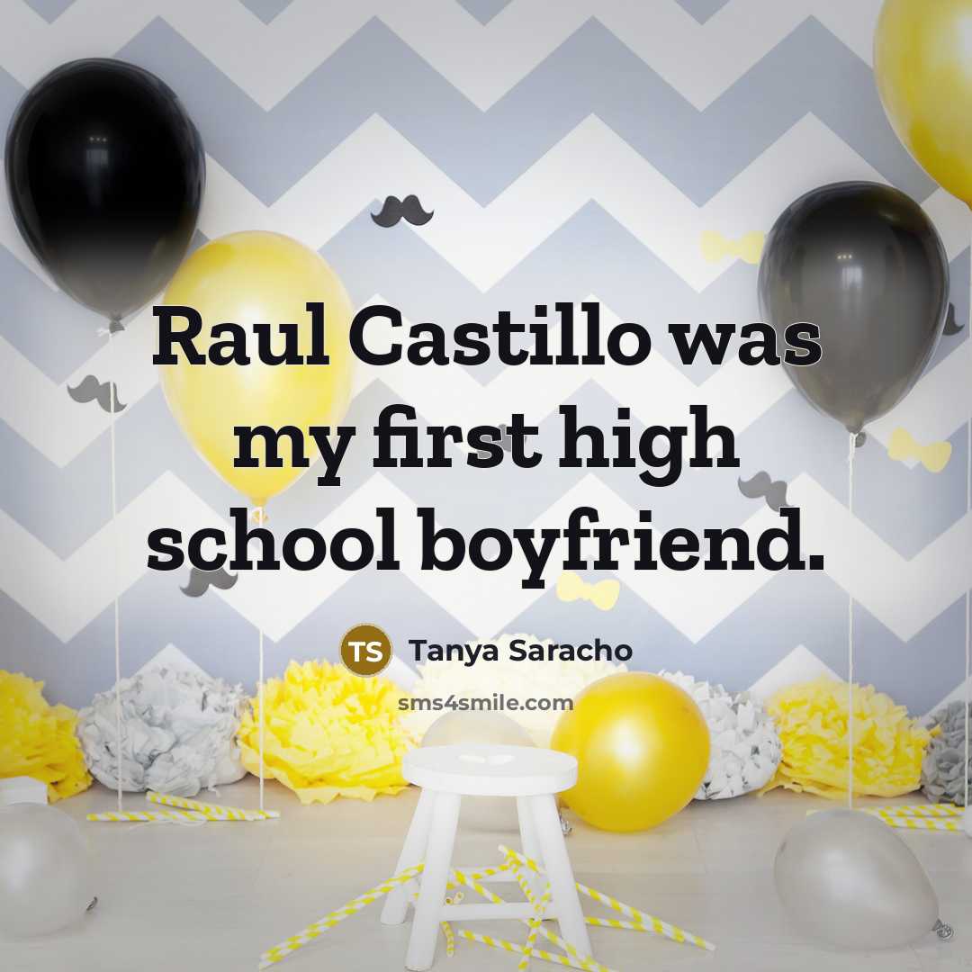 “Raul Castillo was my first high school boyfriend.…” quote by Tanya Saracho