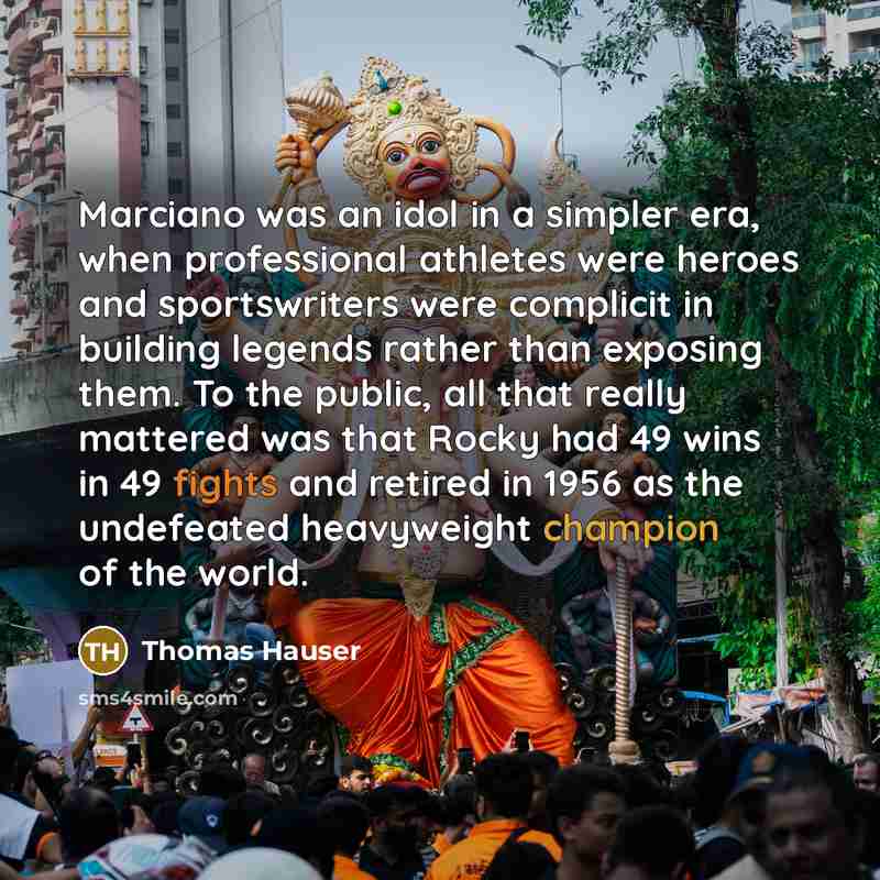 “Marciano was an idol in a simpler era, when professional…” quote by Thomas Hauser