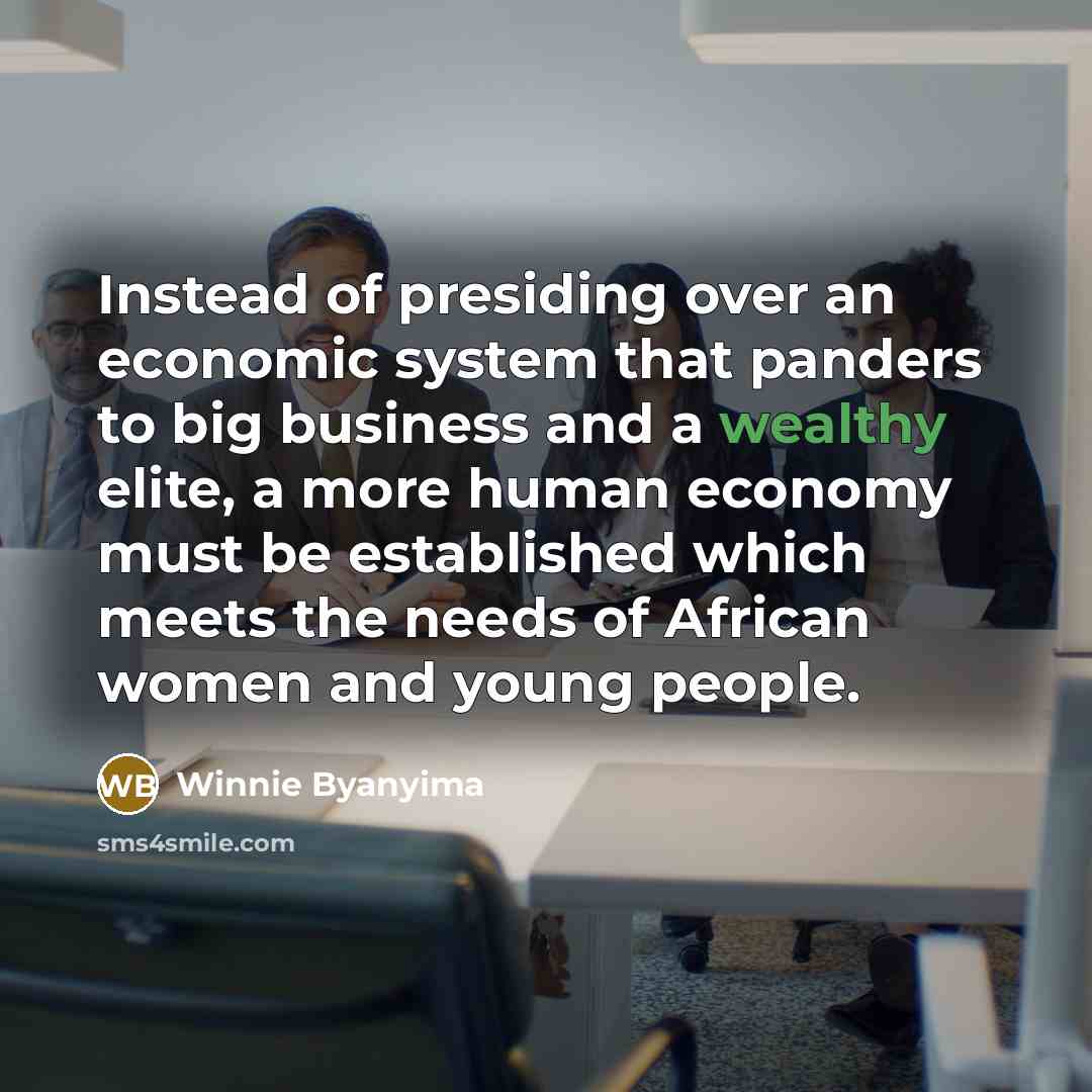 “Instead of presiding over an economic system that panders to…” quote by Winnie Byanyima