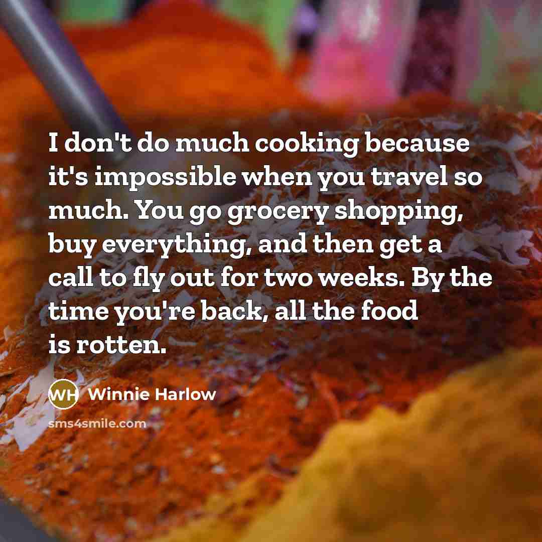 “I don't do much cooking because it's impossible when you…” quote by Winnie Harlow