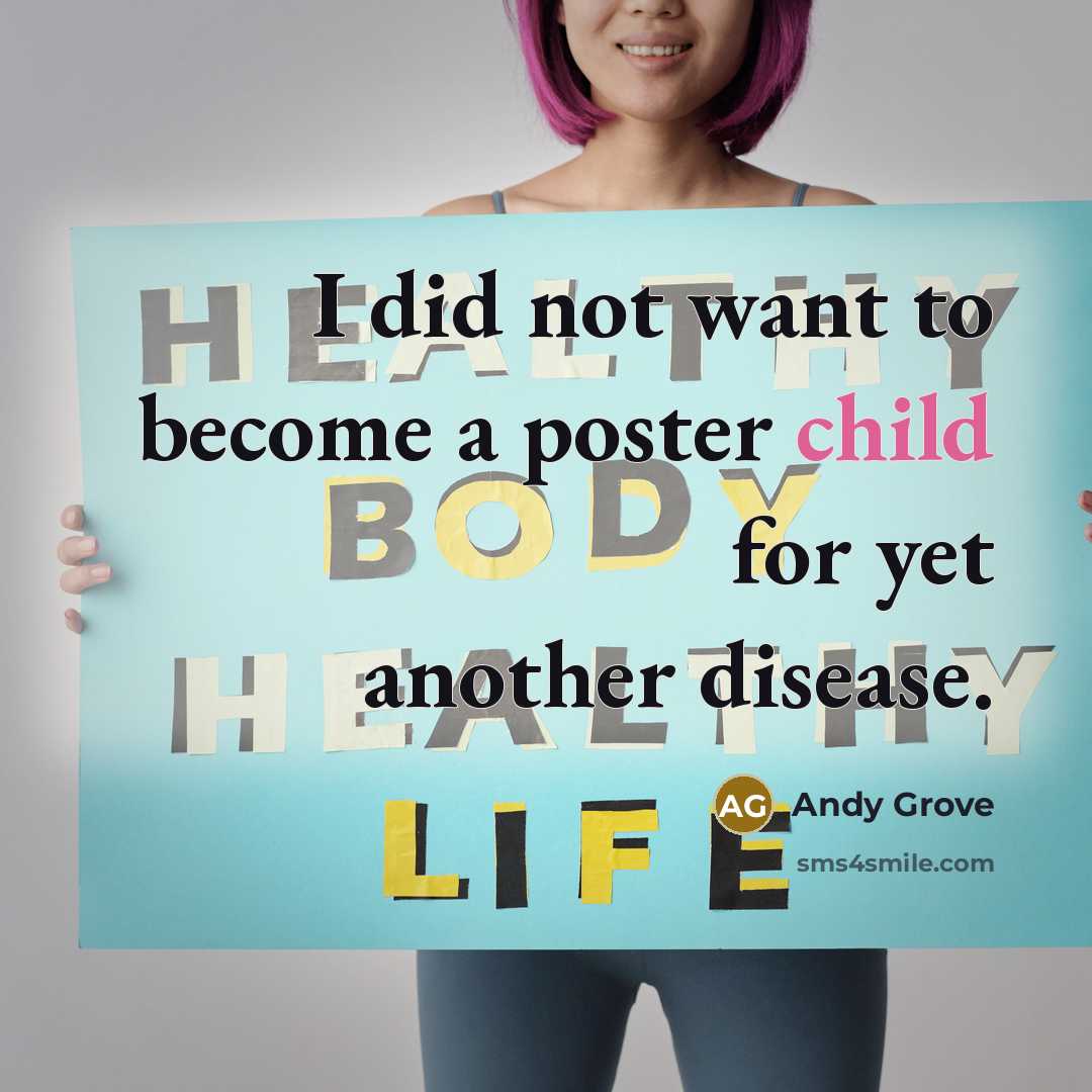 “I did not want to become a poster child for…” quote by Andy Grove