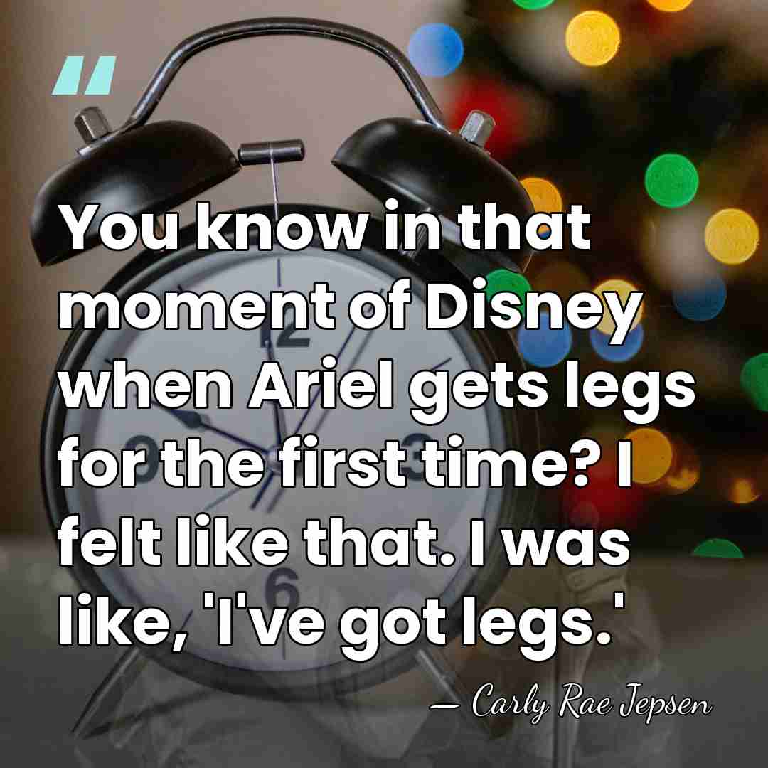 You know in that moment of Disney when Ariel gets legs for&hellip; - Carly Rae Jepsen