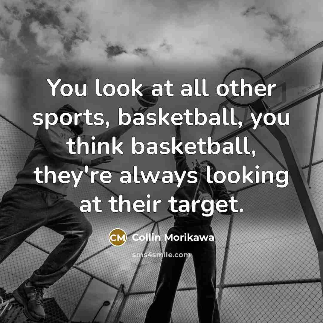 “You look at all other sports, basketball, you think basketball,…” quote by Collin Morikawa