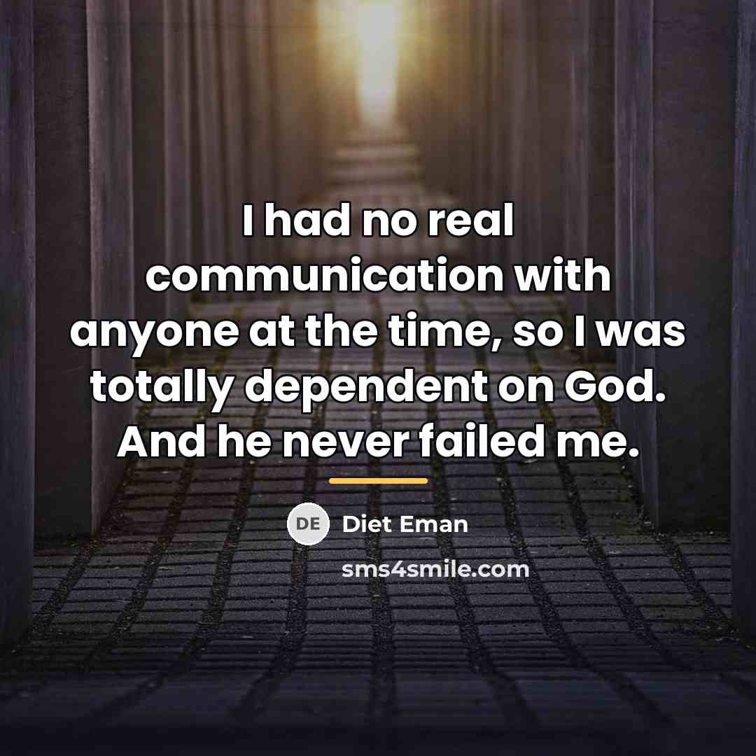 “I had no real communication with anyone at the time,…” quote by Diet Eman