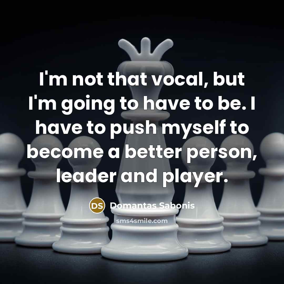 “I'm not that vocal, but I'm going to have to…” quote by Domantas Sabonis