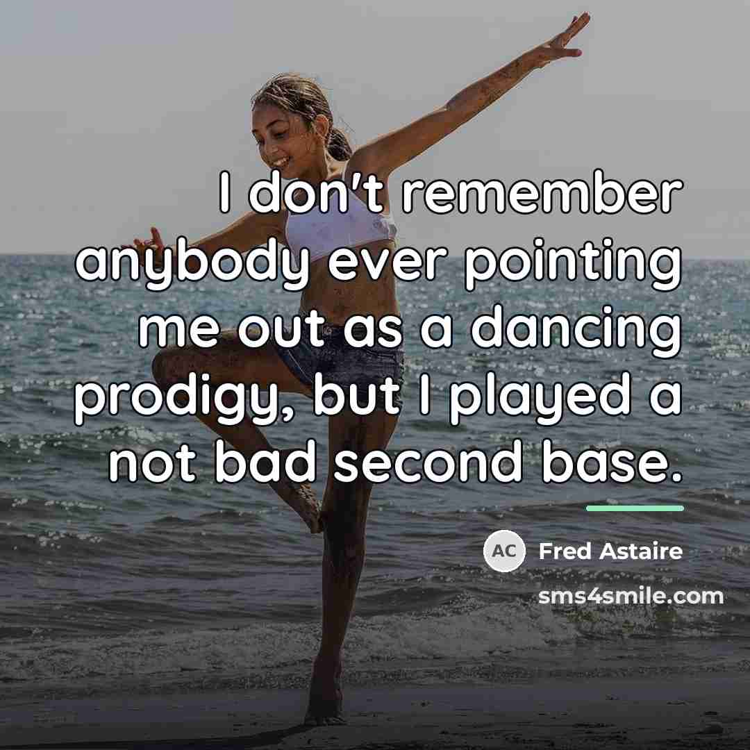 “I don't remember anybody ever pointing me out as a…” quote by Fred Astaire