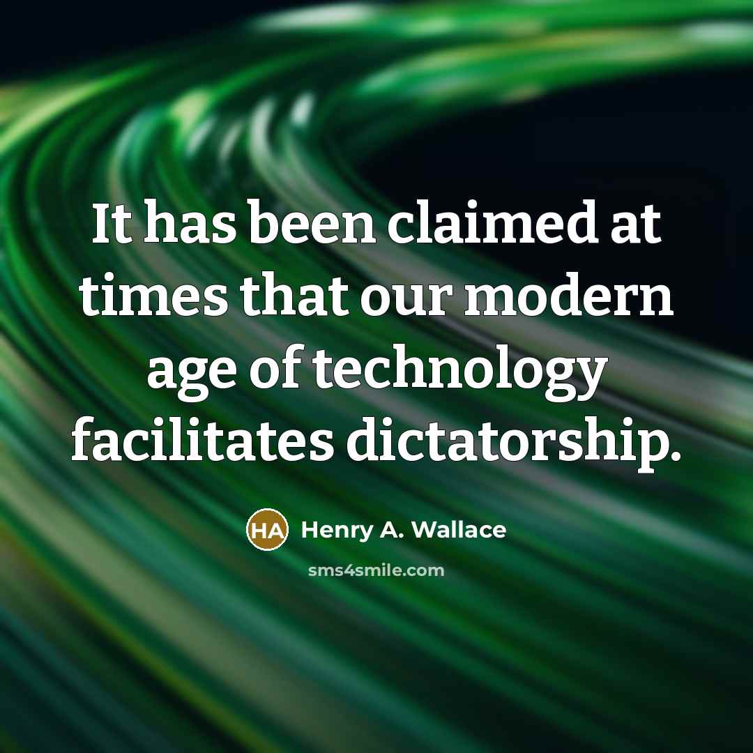 “It has been claimed at times that our modern age…” quote by Henry A. Wallace