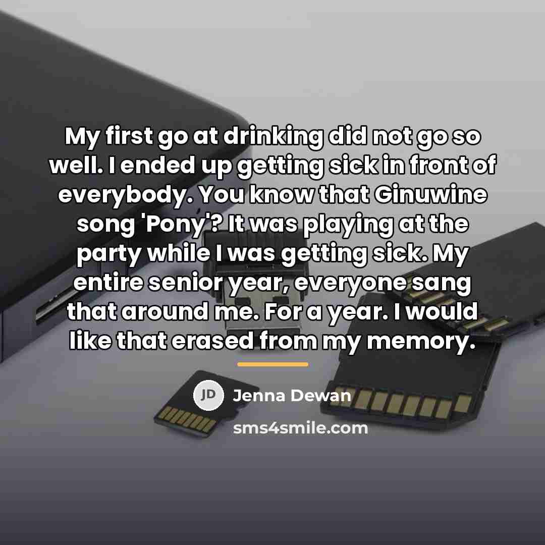 “My first go at drinking did not go so well.…” quote by Jenna Dewan