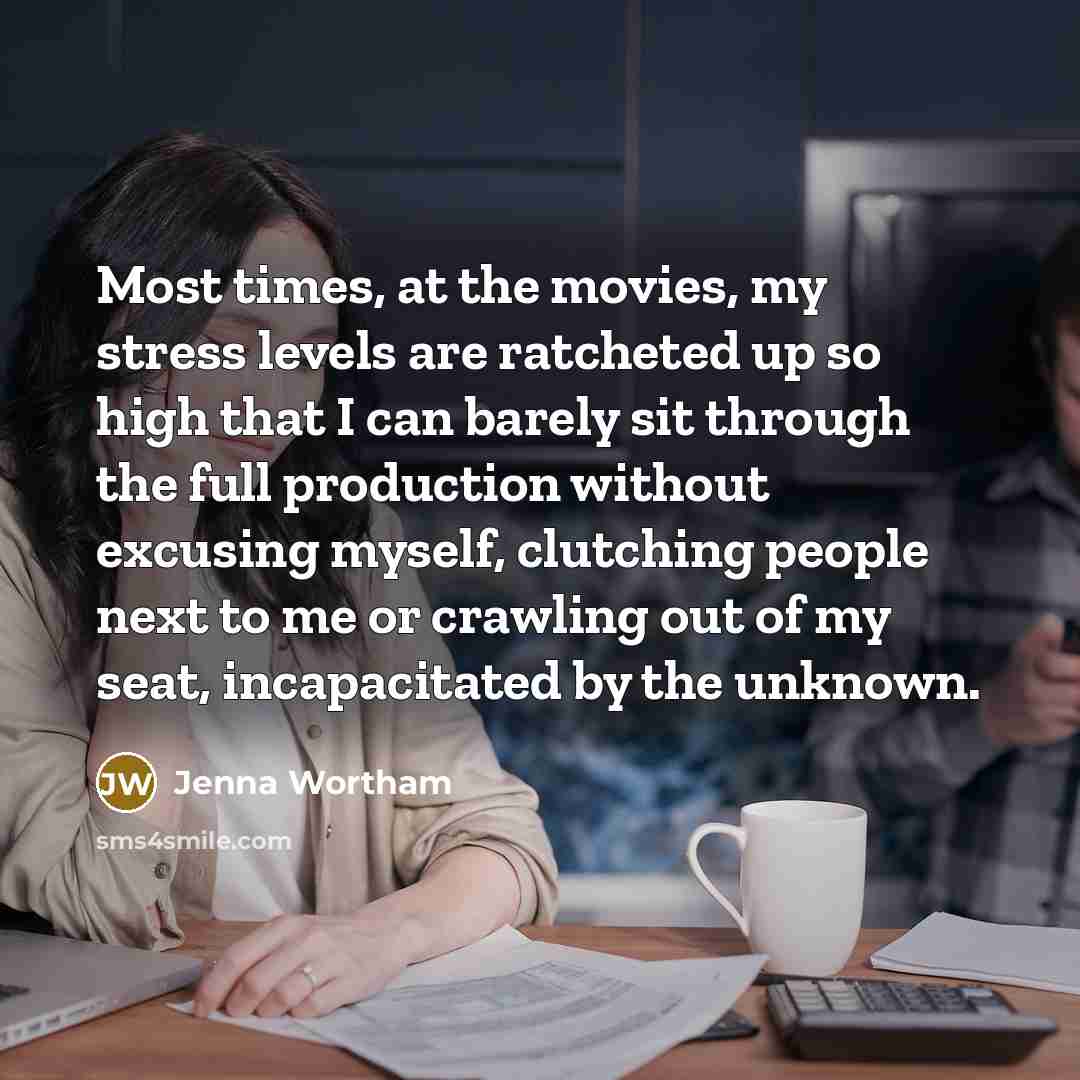 “Most times, at the movies, my stress levels are ratcheted…” quote by Jenna Wortham