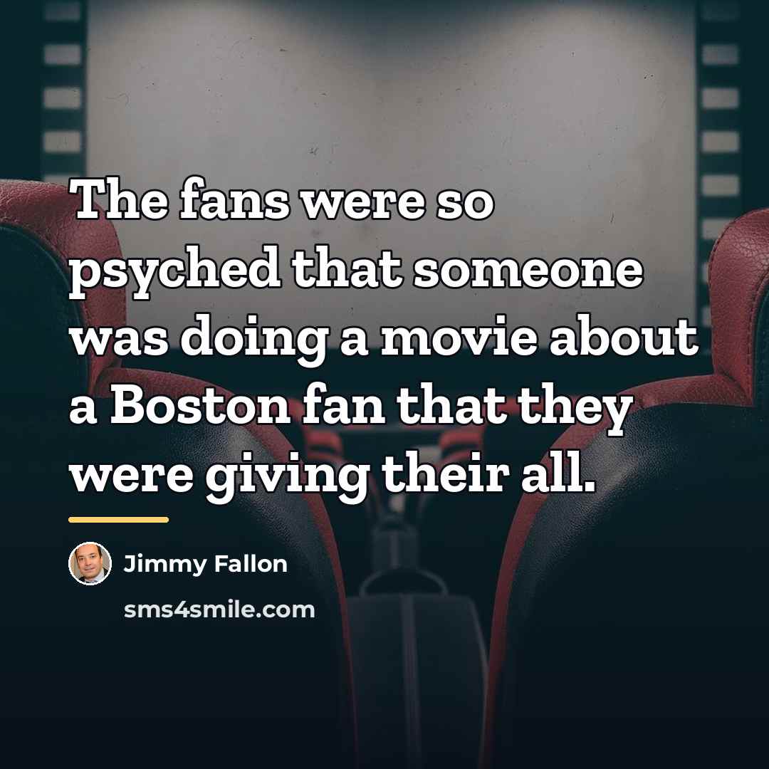 “The fans were so psyched that someone was doing a…” quote by Jimmy Fallon