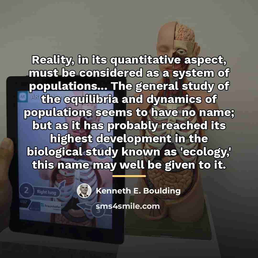 “Reality, in its quantitative aspect, must be considered as a…” quote by Kenneth E. Boulding