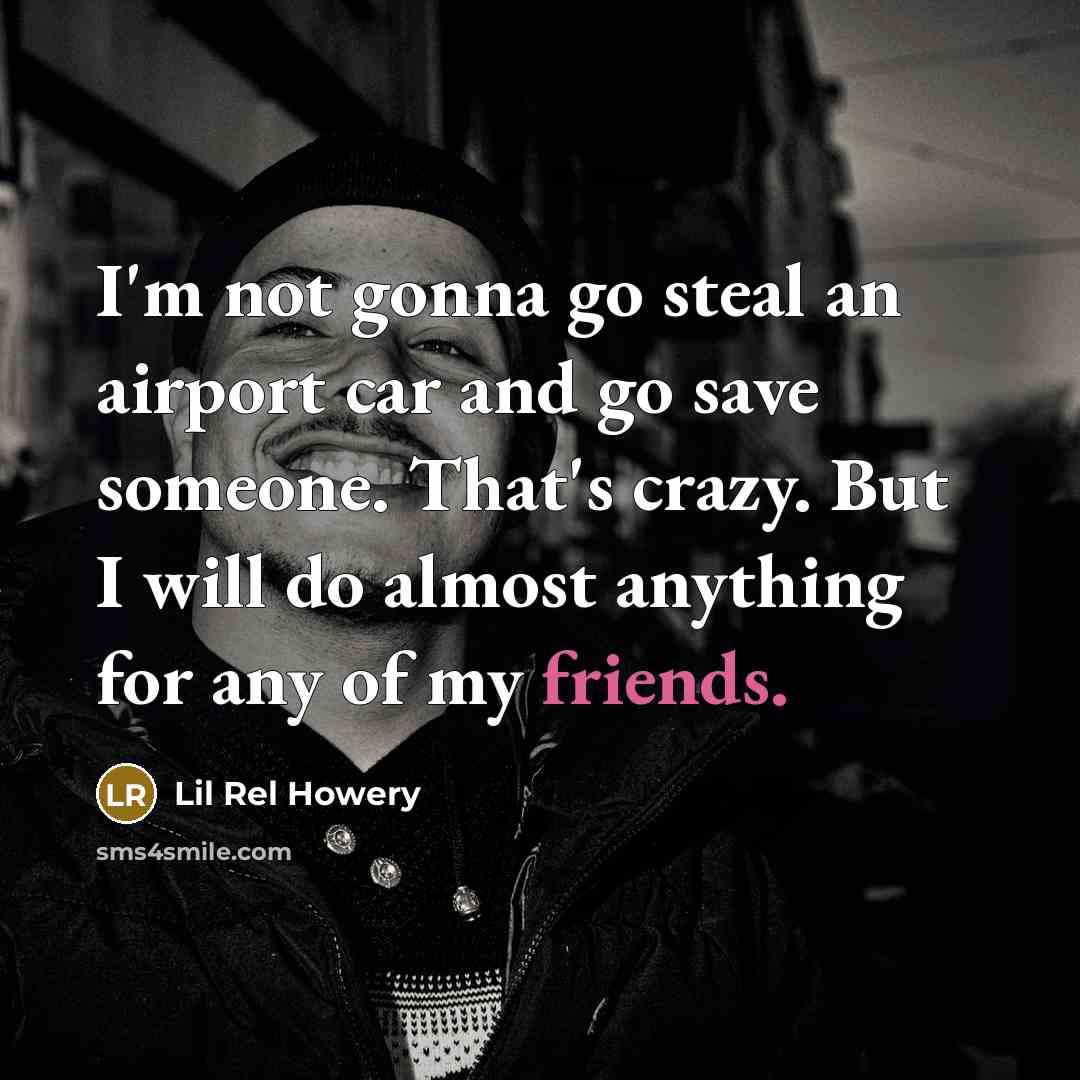 “I'm not gonna go steal an airport car and go…” quote by Lil Rel Howery