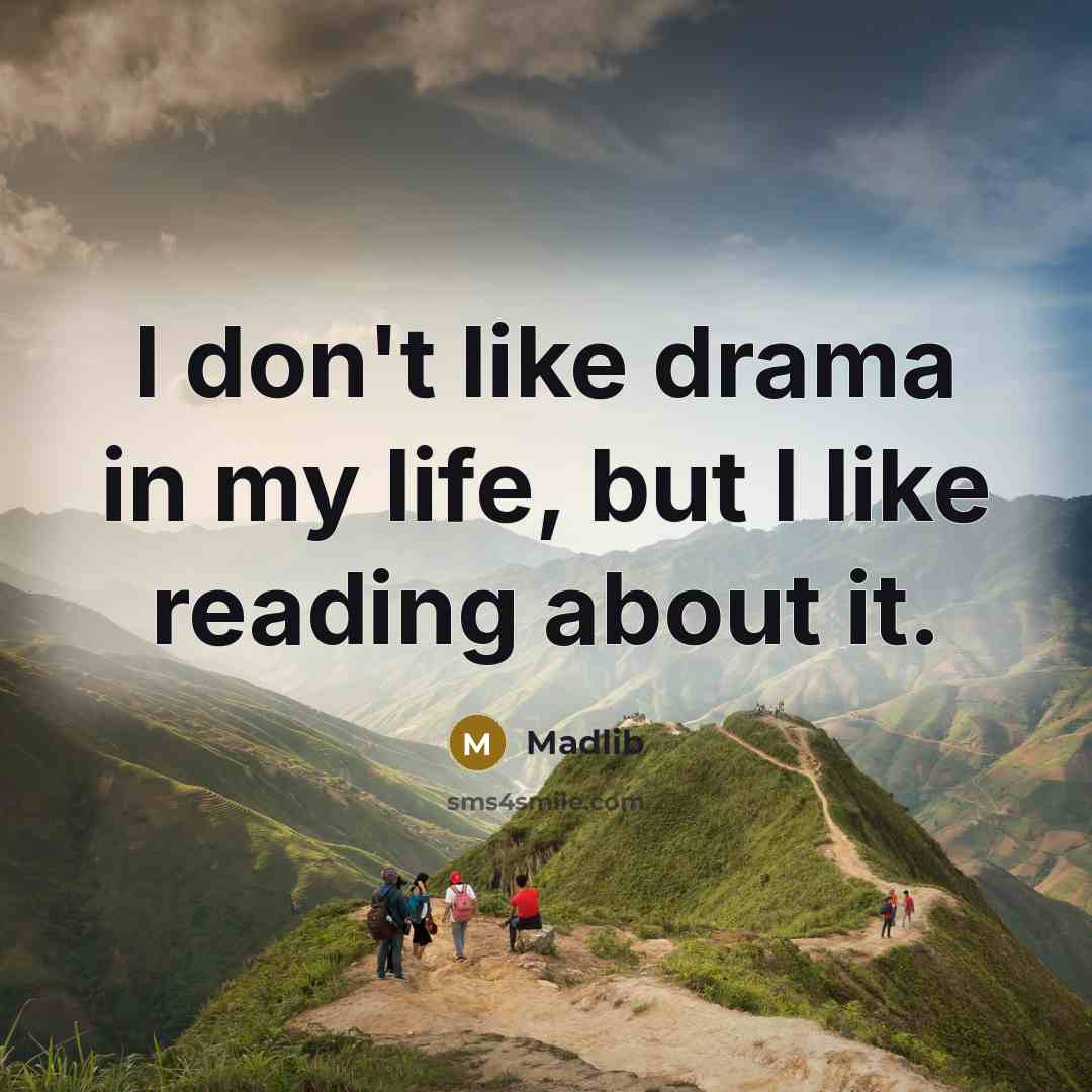 “I don't like drama in my life, but I like…” quote by Madlib
