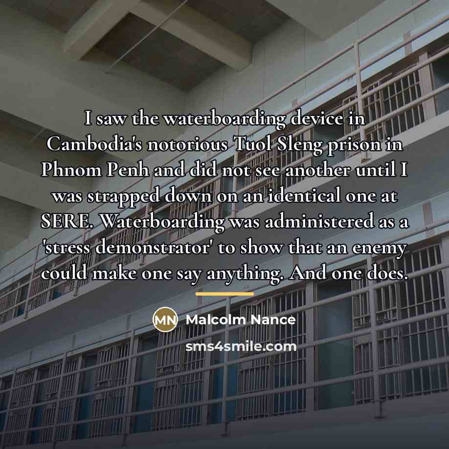 “I saw the waterboarding device in Cambodia's notorious Tuol Sleng…” quote by Malcolm Nance