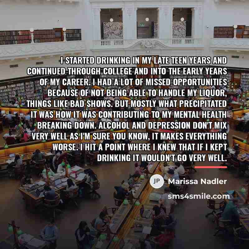 “I started drinking in my late teen years and continued…” quote by Marissa Nadler
