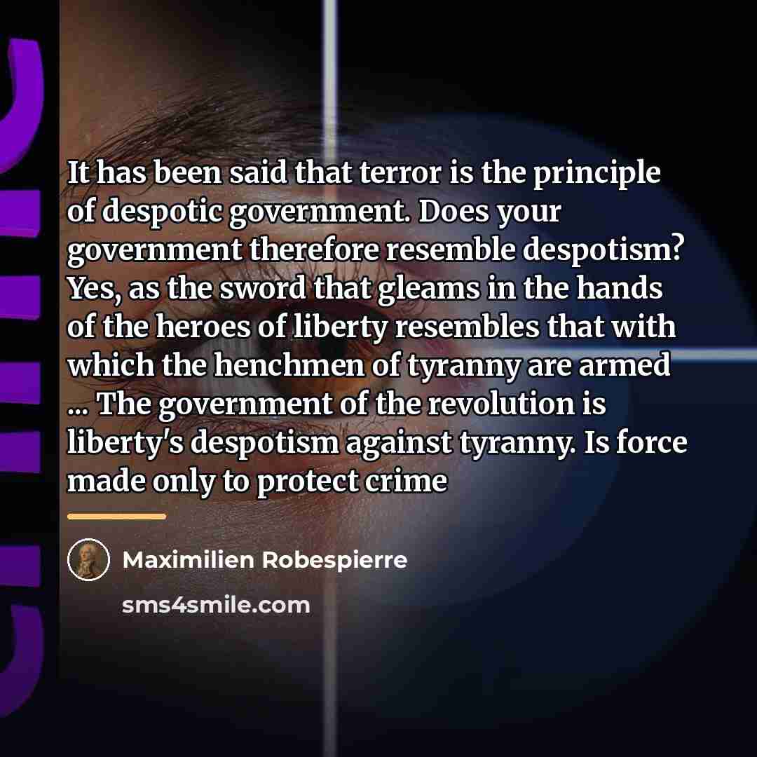 “It has been said that terror is the principle of…” quote by Maximilien Robespierre