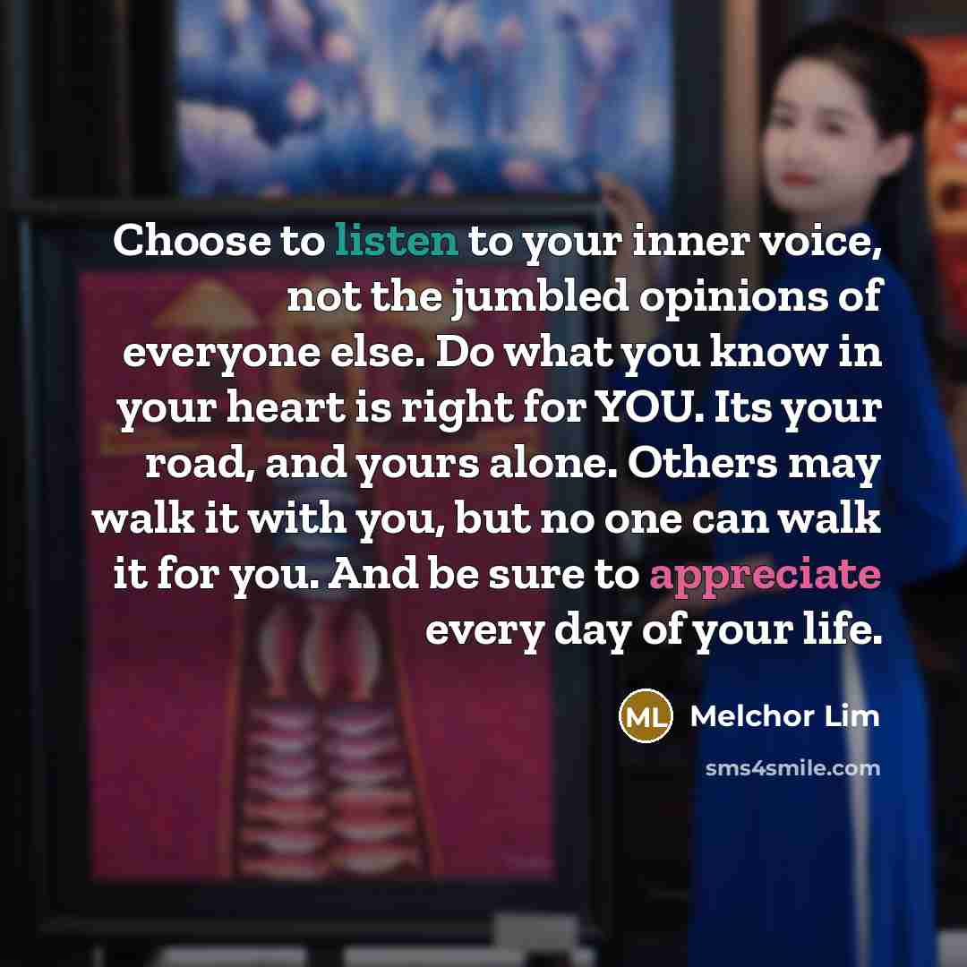“Choose to listen to your inner voice, not the jumbled…” quote by Melchor Lim