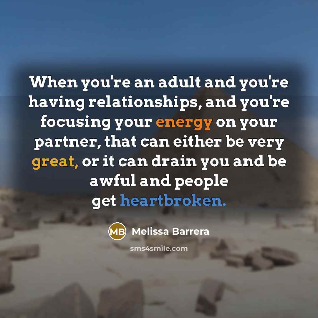 “When you're an adult and you're having relationships, and you're…” quote by Melissa Barrera