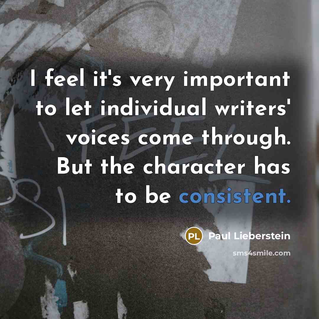 “I feel it's very important to let individual writers' voices…” quote by Paul Lieberstein