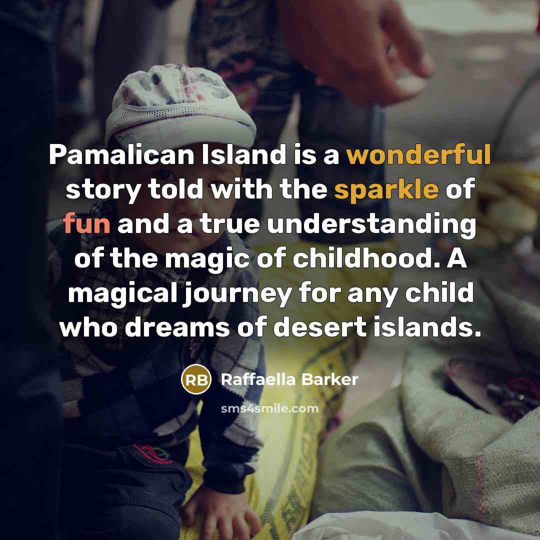“Pamalican Island is a wonderful story told with the sparkle…” quote by Raffaella Barker