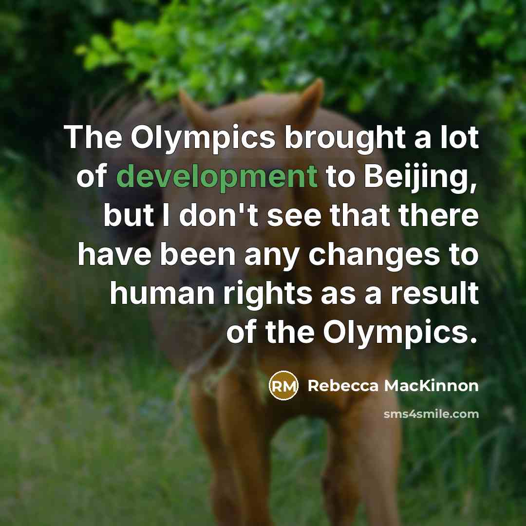 “The Olympics brought a lot of development to Beijing, but…” quote by Rebecca MacKinnon