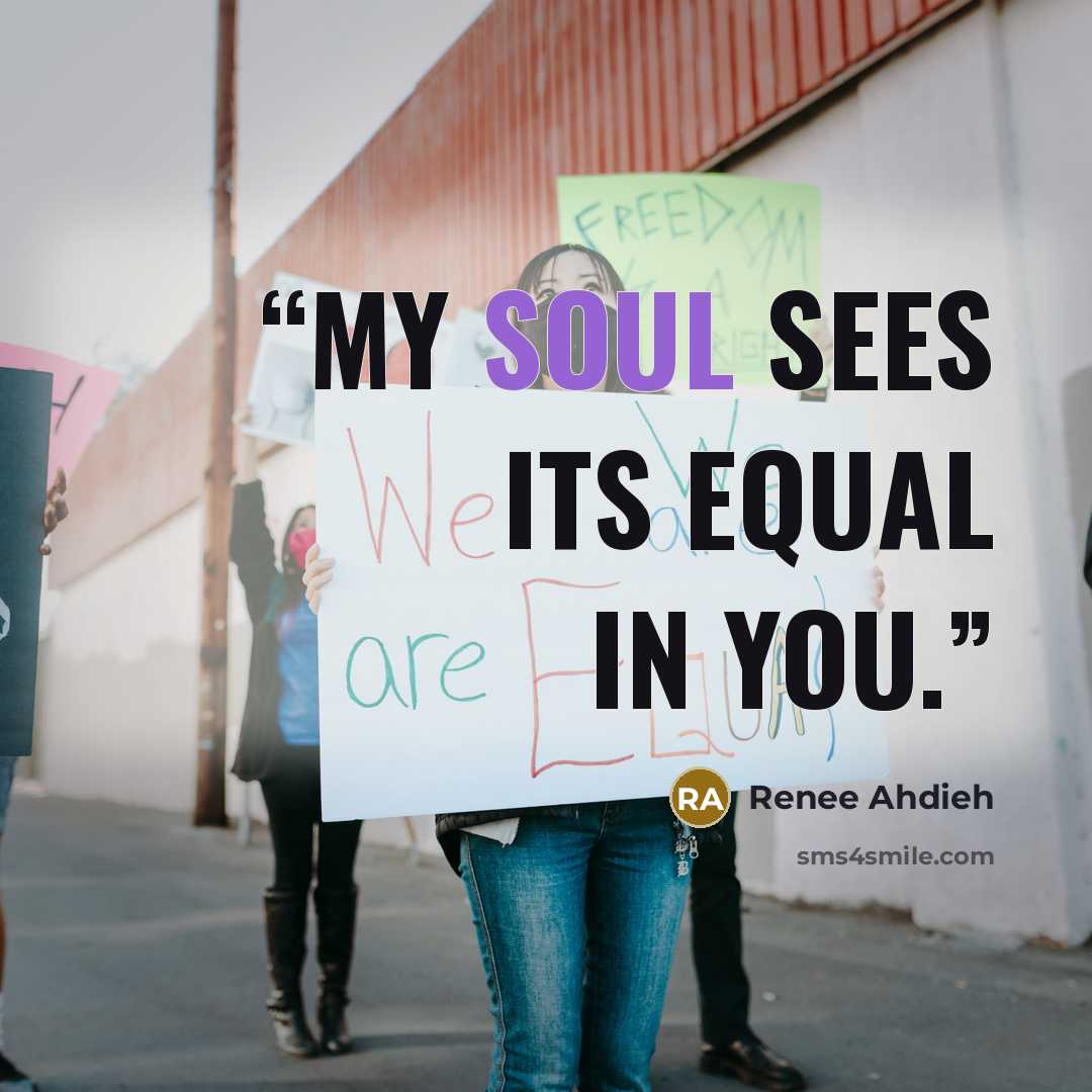 “My soul sees its equal in you.” quote by Renee Ahdieh
