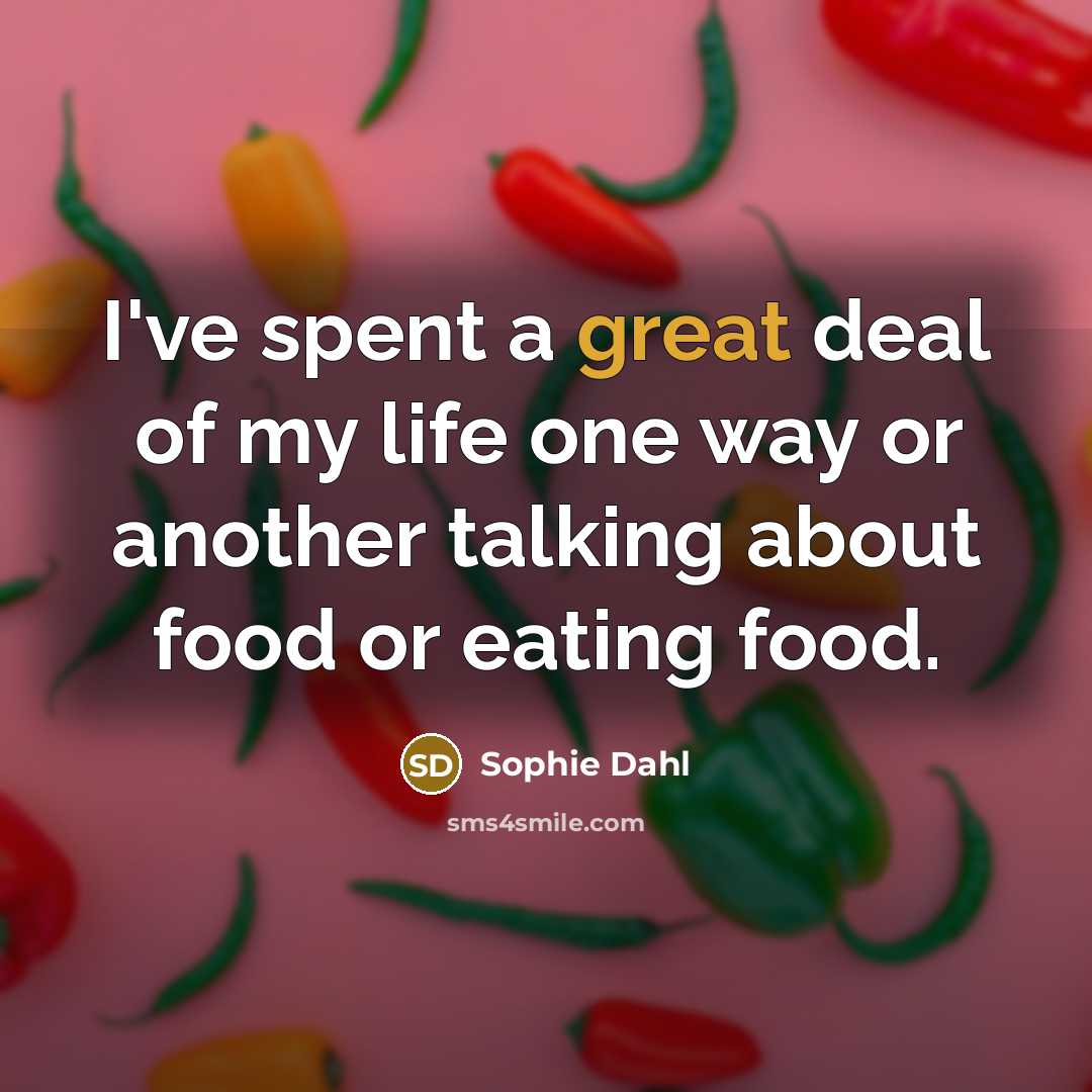 “I've spent a great deal of my life one way…” quote by Sophie Dahl