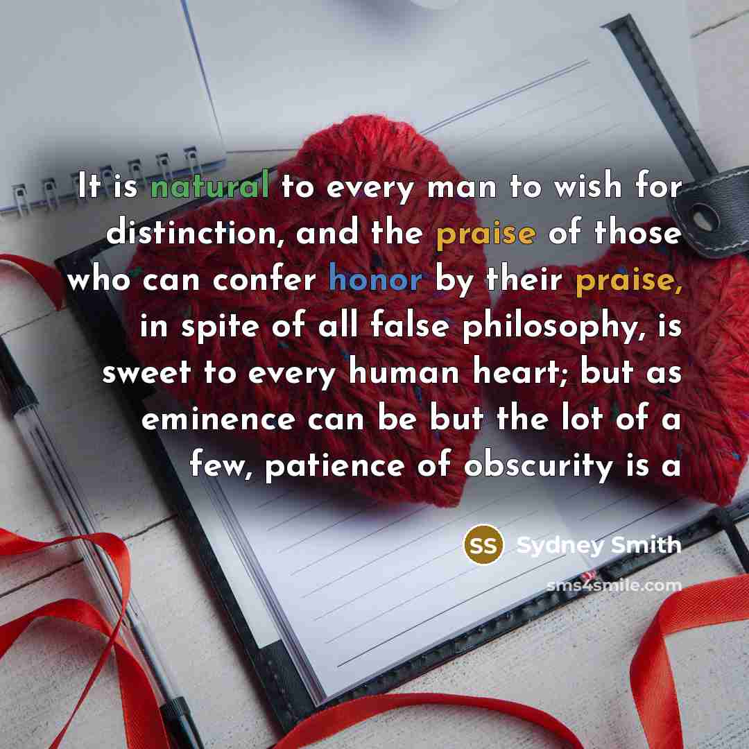 “It is natural to every man to wish for distinction,…” quote by Sydney Smith