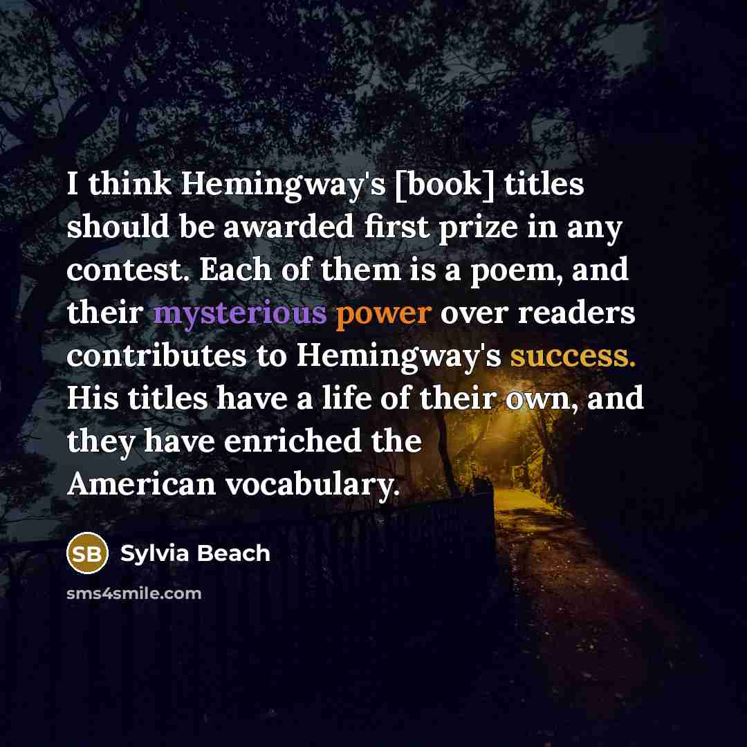 “I think Hemingway's [book] titles should be awarded first prize…” quote by Sylvia Beach