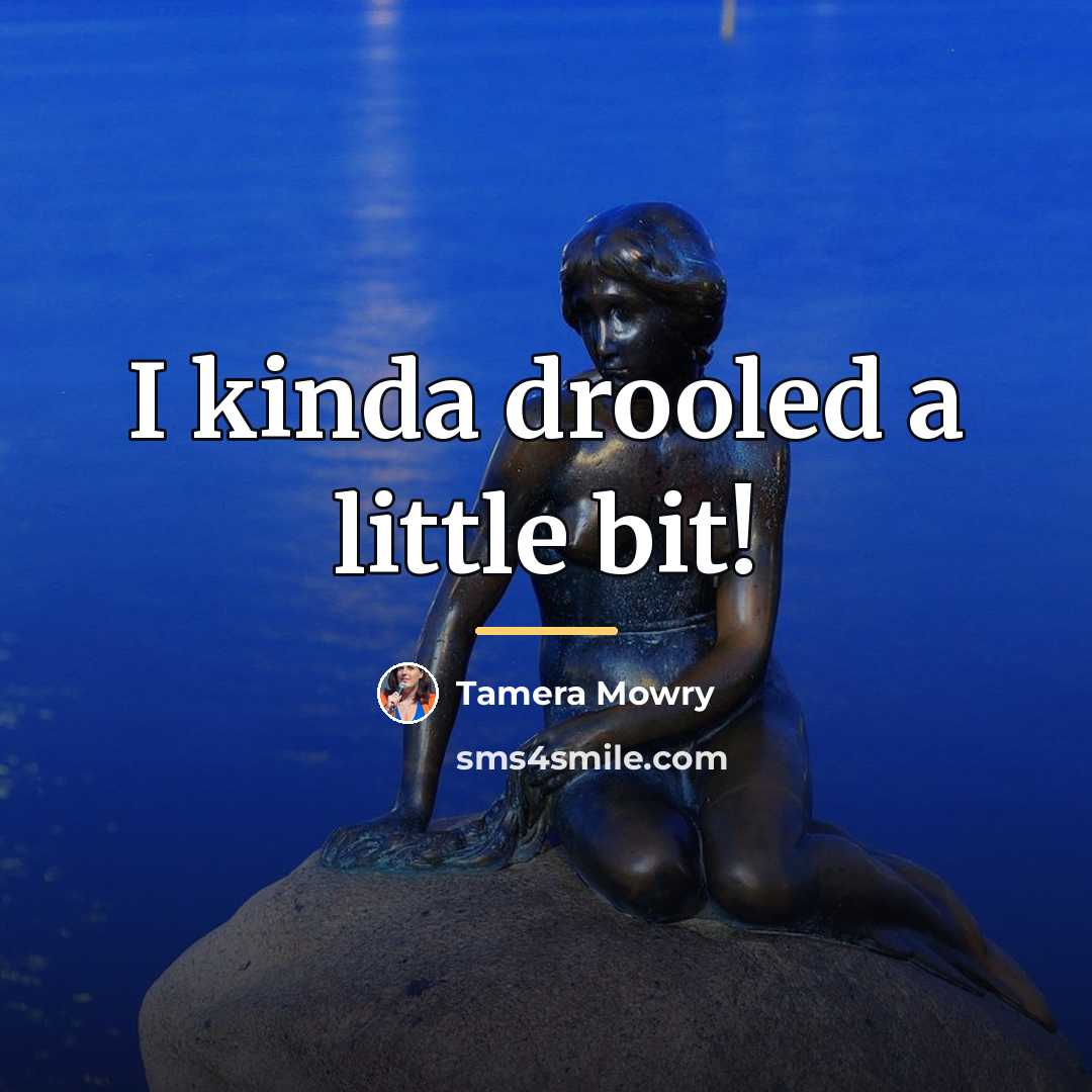 “I kinda drooled a little bit!…” quote by Tamera Mowry