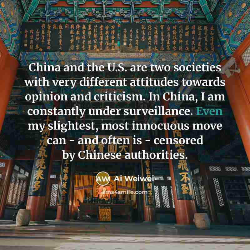 “China and the U.S. are two societies with very different…” quote by Ai Weiwei