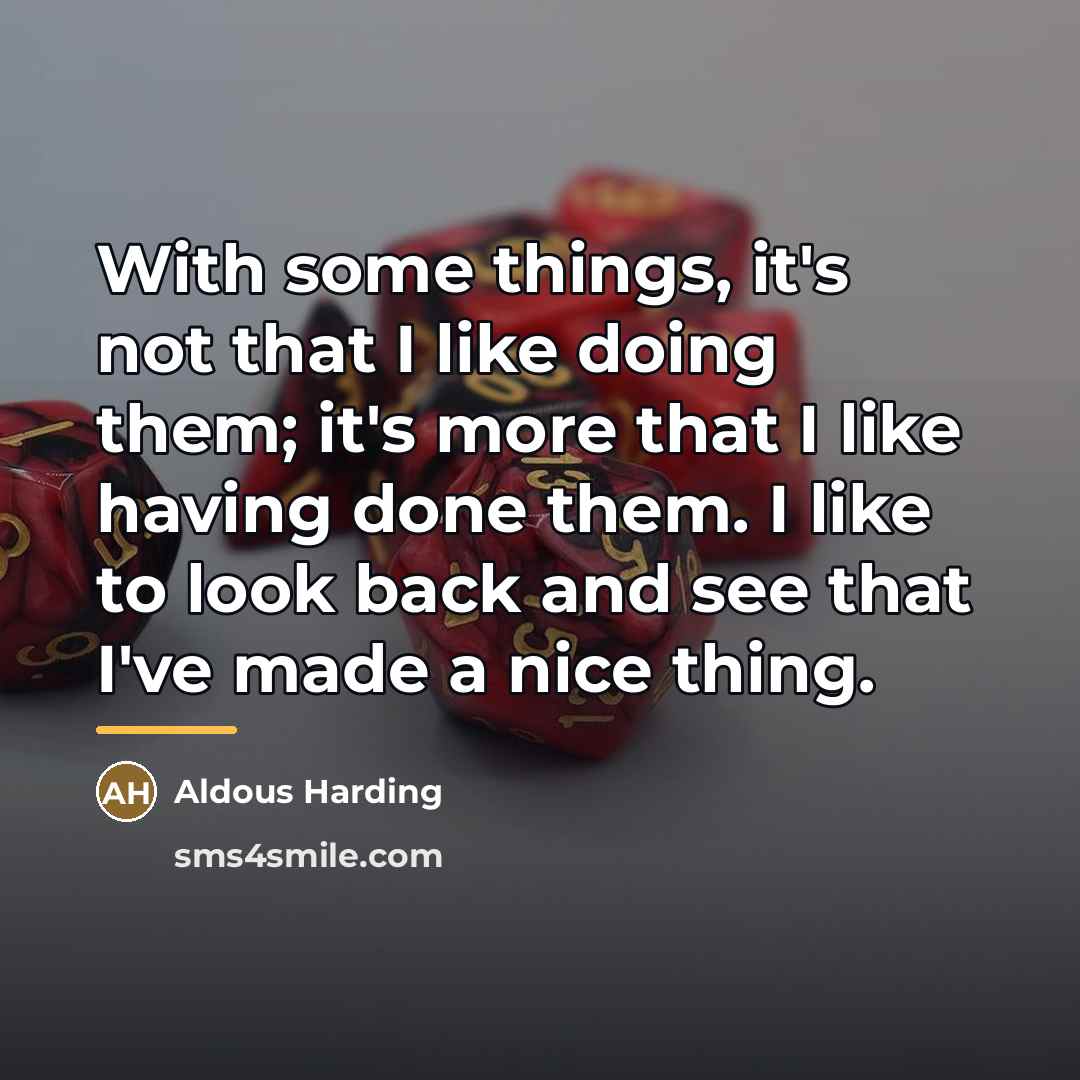 “With some things, it's not that I like doing them;…” quote by Aldous Harding