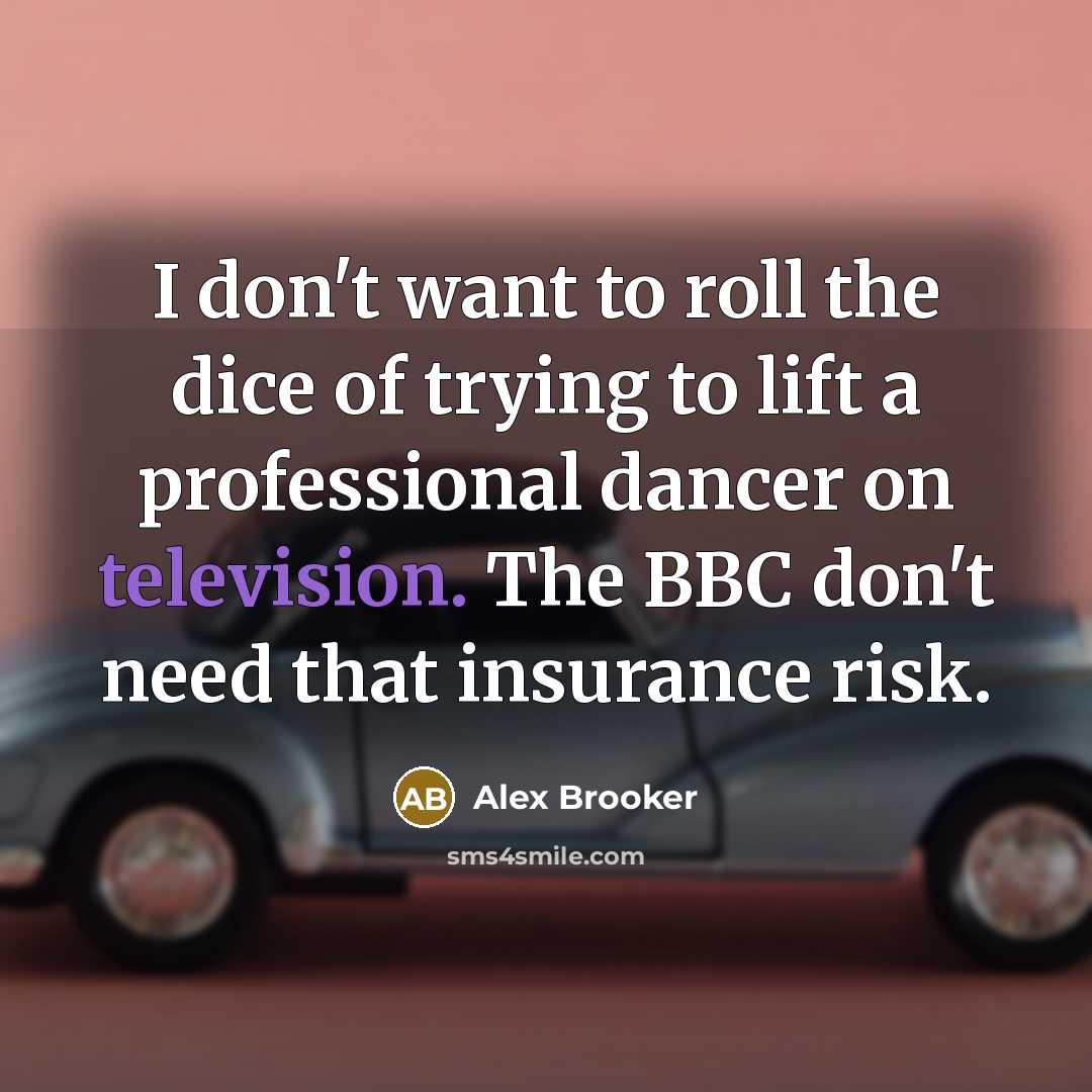 “I don't want to roll the dice of trying to…” quote by Alex Brooker