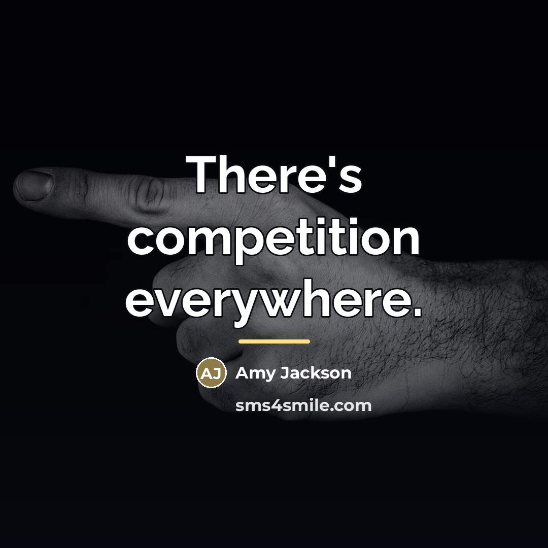“There's competition everywhere.…” quote by Amy Jackson