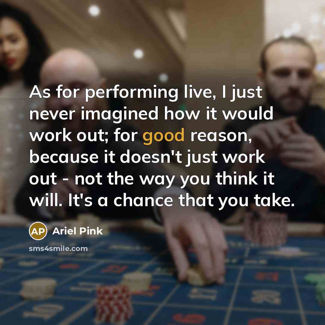 “As for performing live, I just never imagined how it…” quote by Ariel Pink
