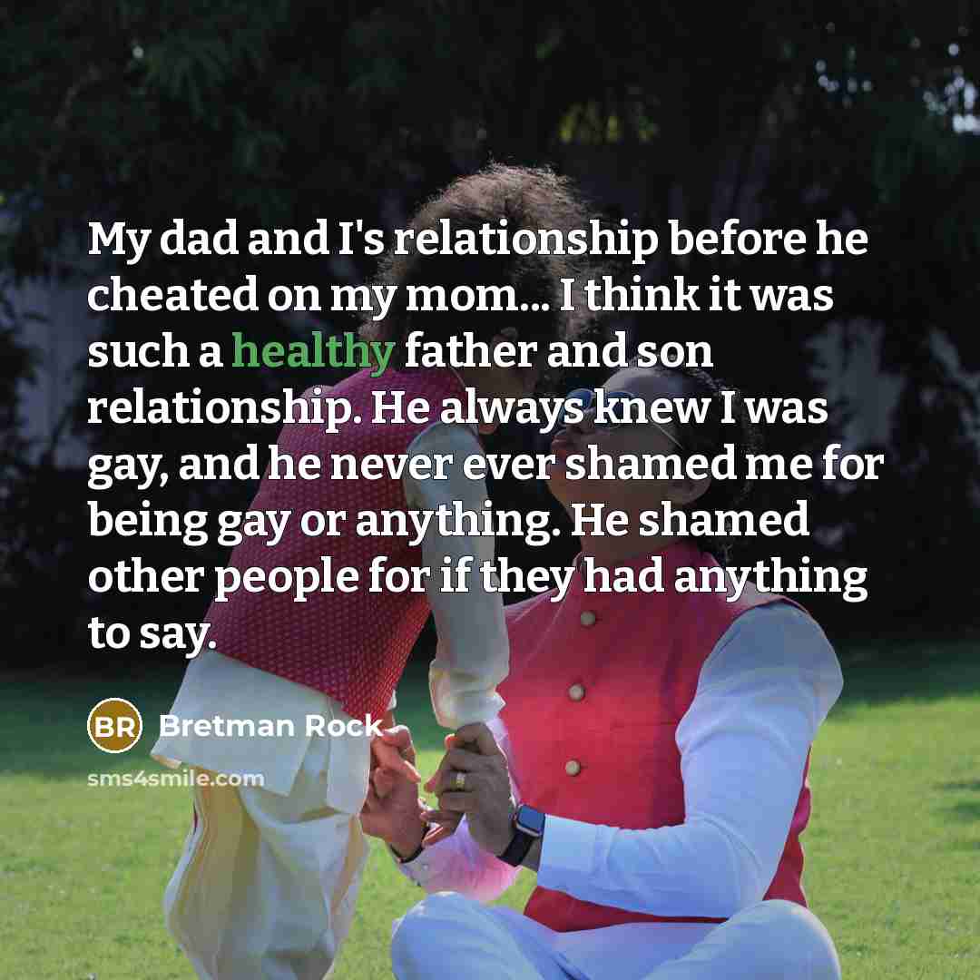 “My dad and I's relationship before he cheated on my…” quote by Bretman Rock