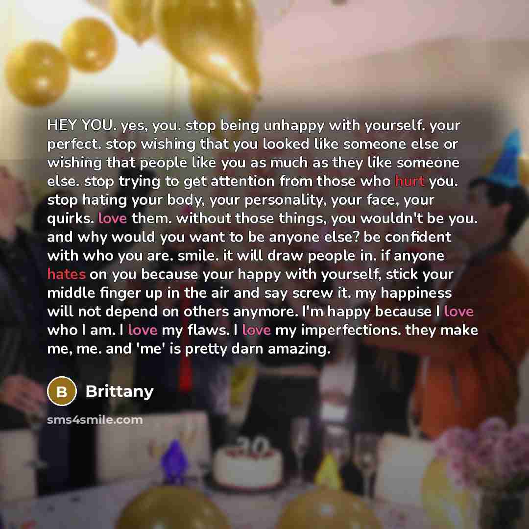 “HEY YOU. yes, you. stop being unhappy with yourself. your…” quote by Brittany