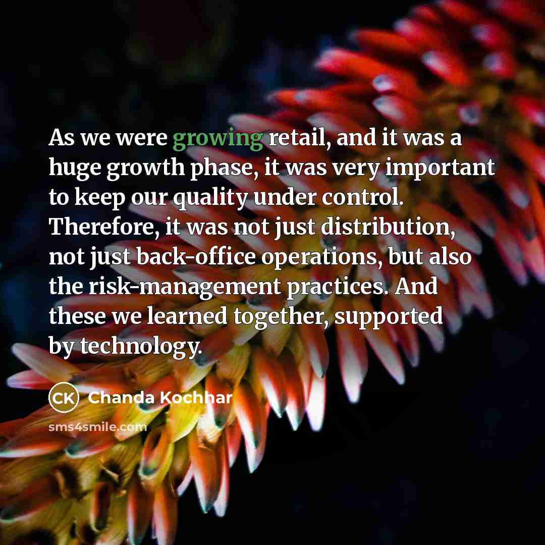 “As we were growing retail, and it was a huge…” quote by Chanda Kochhar