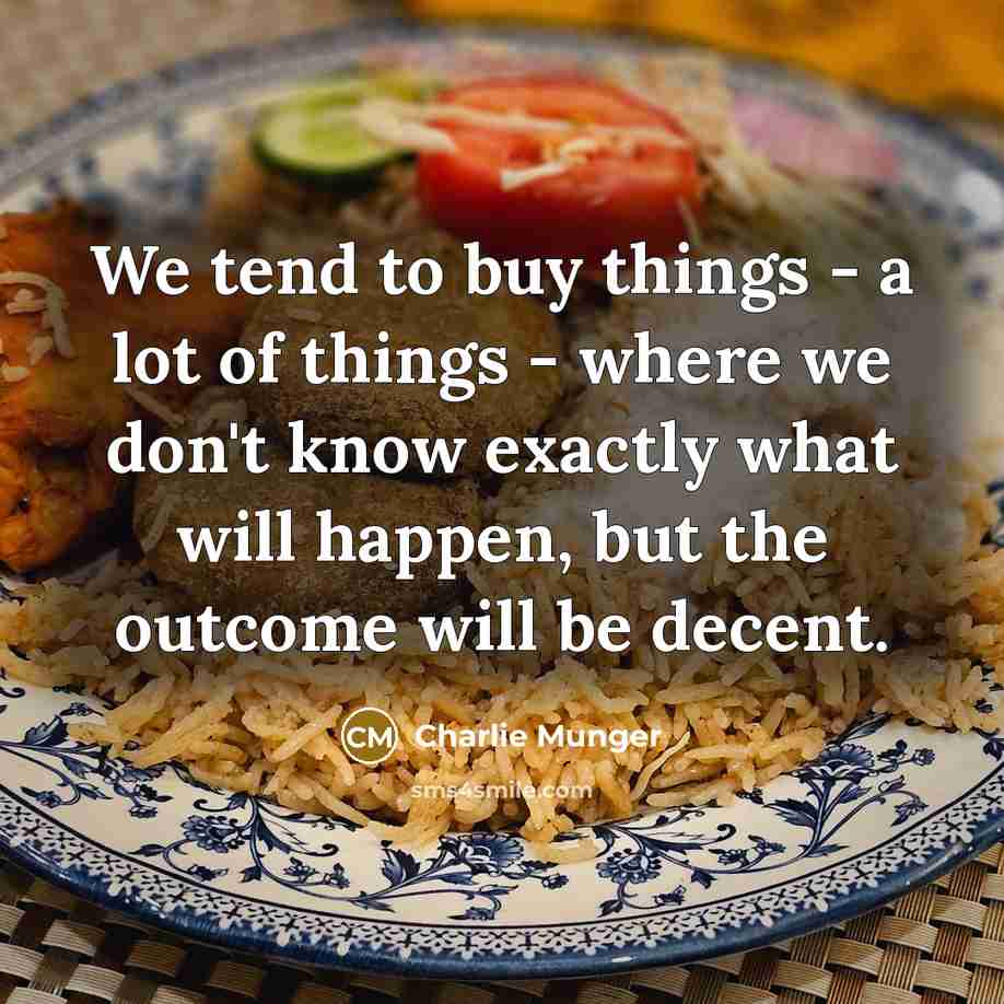 “We tend to buy things - a lot of things…” quote by Charlie Munger