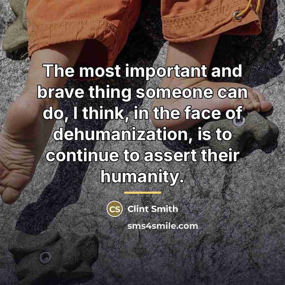 “The most important and brave thing someone can do, I…” quote by Clint Smith