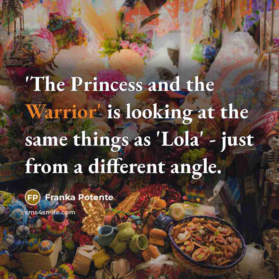 “'The Princess and the Warrior' is looking at the same…” quote by Franka Potente