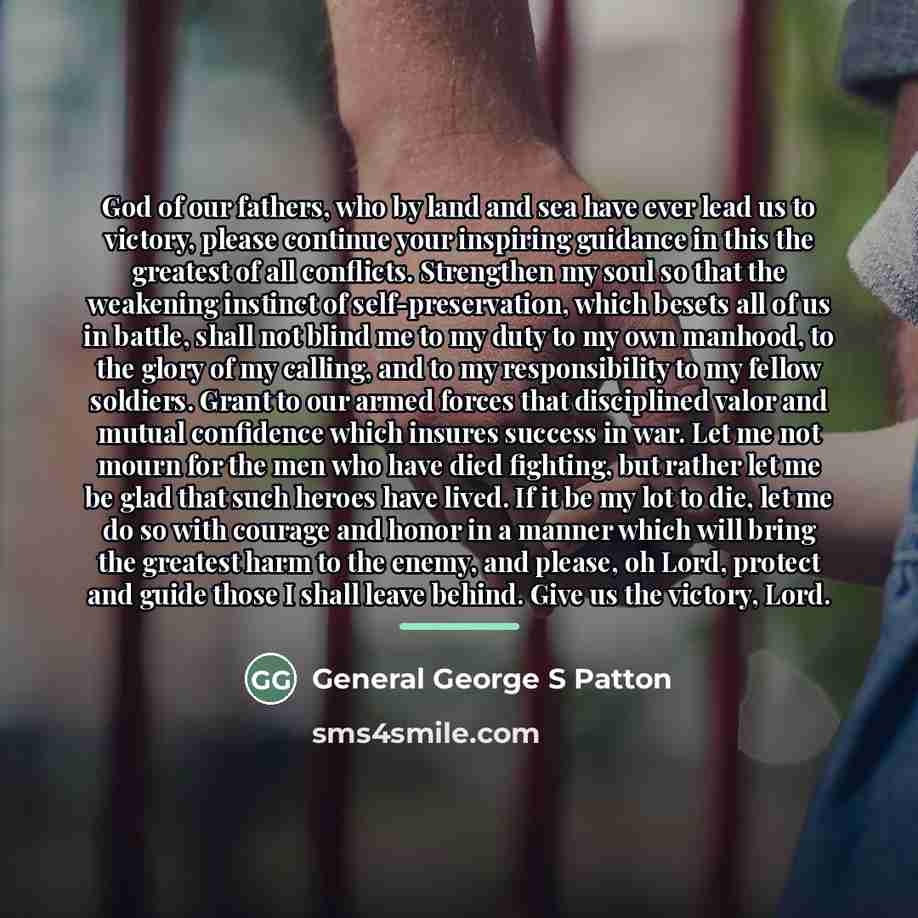 “God of our fathers, who by land and sea have…” quote by General George S Patton
