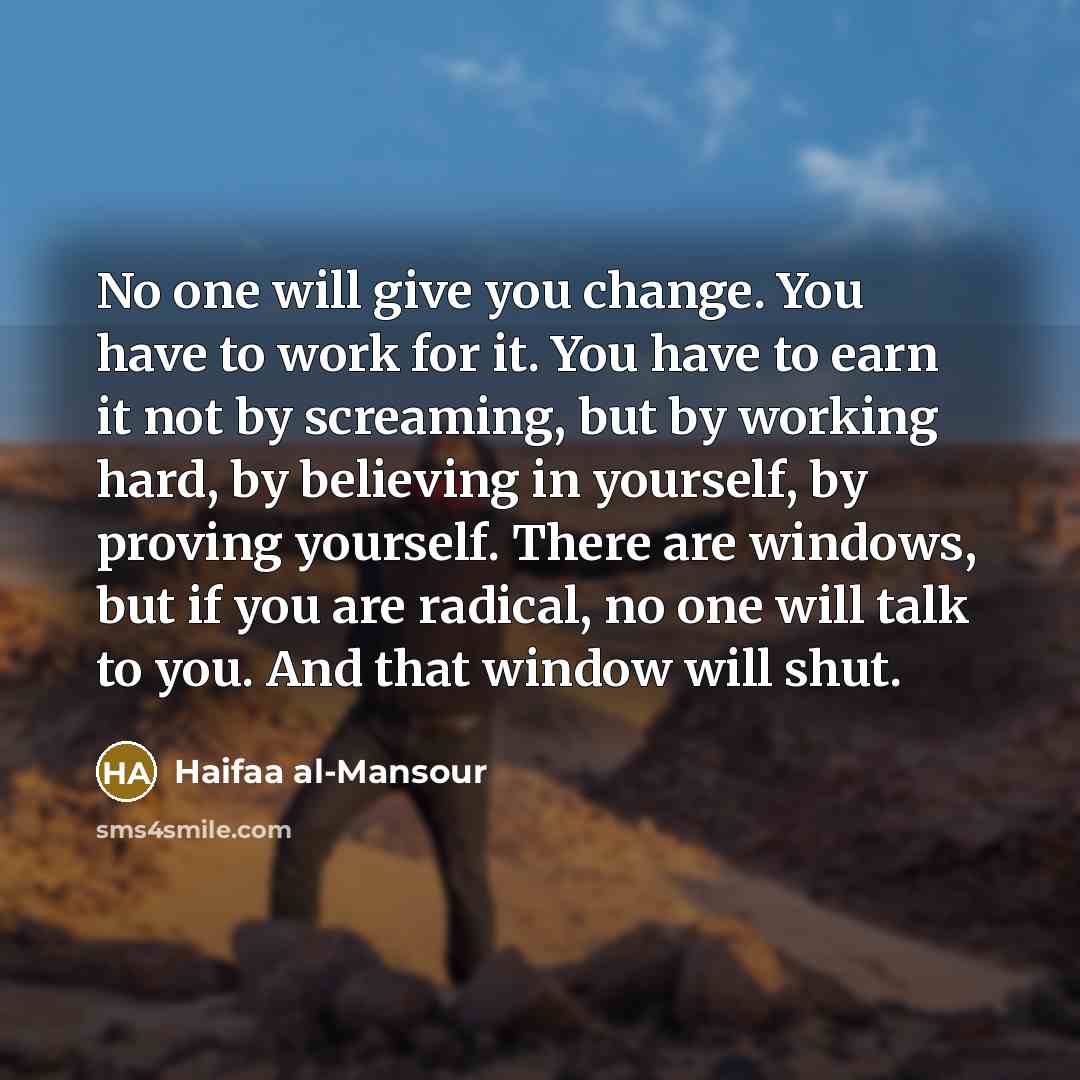 “No one will give you change. You have to work…” quote by Haifaa al-Mansour